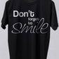 DON'T FORGET TO SMILE FUNNY & HAPPY T-SHIRT - The Official Dealers